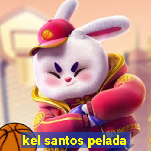 kel santos pelada